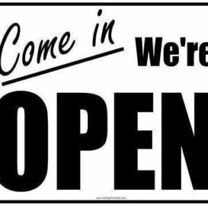 * We are Open!