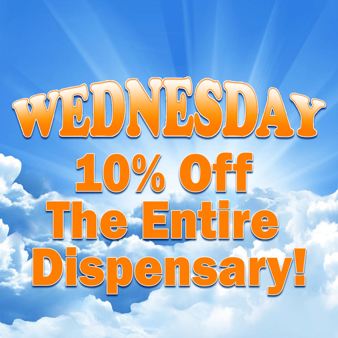 *Entire Dispensary: 10% Off Wednesday!