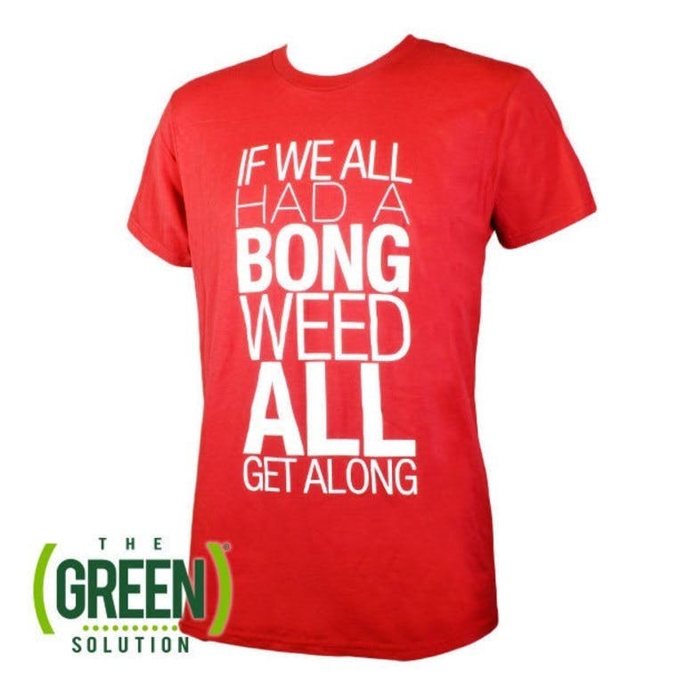 If We all had a Bong T-Shirt