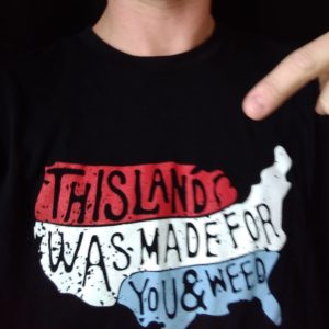 This Land Was Made For You & Weed Tee