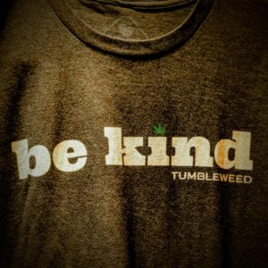 Tumbleweed Official Swag Be Kind T-shirts