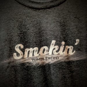 Tumbleweed Official Swag Smokin T-Shirts